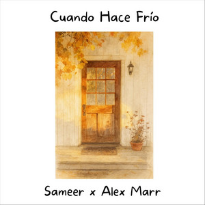 Cuando Hace Frío — Sameer, Alex Marr